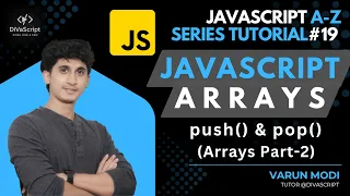 JavaScript Push and Pop in Arrays JavaScript Arrays JavaScript A-Z Tutorial Series DiVaScript