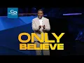 Only Believe - Wednesday Service