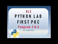L2 First PUC Python Lab Program 2 and Program 3 in Kannada Python Lab in Kannada