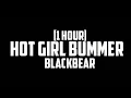 blackbear - hot girl bummer [1 Hour]