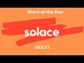 Word of the Day - SOLACE What does SOLACE mean