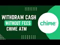 How to Wit raw Cash Without Fees Using Chime ATMs