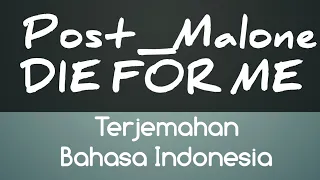 Download Terjemahan bahasa Indonesia _Die_For_Me_ Post_Malone_-_Ft._Halsey,_Future #terjemahan #Indonesia MP3