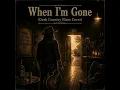 Renovated Music - When I'm Gone (3 Doors Down Dark Country Blues)