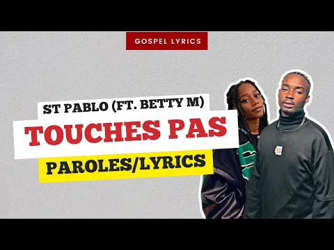 Download MP3 St Pablo (ft. Betty M) - Touches pas (Paroles)