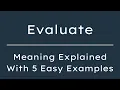 What Does Evaluate Mean Evaluate Meaning in English With 5 Example Sentences