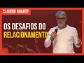 Lagu Cláudio Duarte | Os desafios dos RELACIONAMENTOS