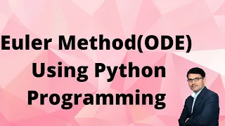 Euler Method to solve First Order Ordinary Differential Equation Using Python Programming