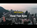 Download Lagu Lagu Barat Slow Remix !!! Close Your Eyes - Remix ( 88 Project Remix ) 2022