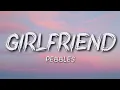 Pebbles - Girlfriend