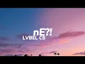 Download Lagu LVBEL C5 - nE?! [Sözleri]