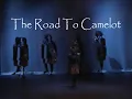 The Road to Camelot