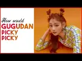 Lagu How Would Gugudan (OT9) sing PICKY PICKY by WEKI MEKI [Line Distribution]