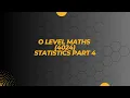 O Maths - Statistics Part 4 Histogram