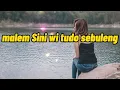 Lagu decem Sini | Malem Sini wi tudo sebuleng | song of lunbawang