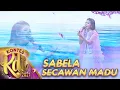 Download Lagu SANGAT MENGHAYATI! SABELA [SECAWAN MADU] | KONTES KDI 2021