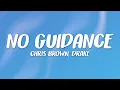 Download Lagu Chris Brown - No Guidance (Lyrics + sub. English) feat. Drake
