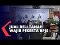 Lagu Jual Beli Tanah Wajib Peserta BPJS