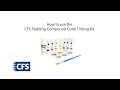 CFS Padding Compound Color Tinting Kit Instructional