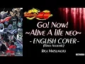 Download Lagu Go! Now! ~Alive A life neo~ (English Acoustic Cover w/ kuroto2000) - Rider Time: Kamen Rider Ryuki