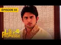 Lagu La Promesse (Khushi et Arnav) - EP 93 - série doublée en français