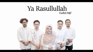 ya rasulullah cover by fadhil mjf feat dela delvia lirik vidio 