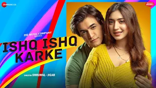 ishq ishq karke mohsin khan u0026 priyanka khera stebin ben kausar jamot zee music originals