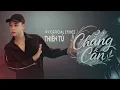 Lagu CHẲNG CẦN – Thiên Tú | MV Lyrics Official | Đổi Mệnh | Chẳng Cần Môt Ai Chẳng Đợi Tương Lai