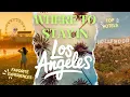 Where to stay in LA the best neighborhoods hotels and what you ll love about each