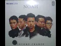 Download Lagu Noah - Second Chance (Full Album) MP3