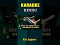 Download Lagu #RINDU #karaokeshorts  #studiokaroke #karaokedangdut #ritasugiarto