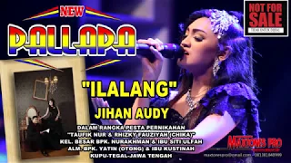 Download ILALANG   JIHAN AUDY  NEW PALLAPA   HD MP3