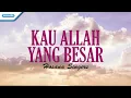 Download Lagu Kau Allah Yang Besar - Hosana Singers (Official lyric video)