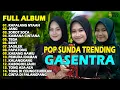 Download Lagu POP SUNDA FULL ALBUM GASENTRA \
