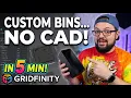 Custom Gridfinity Bins in 5 Minutes No CAD