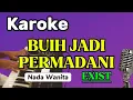 Download Lagu Karoke || BUIH JADI PERMADANI || Nada Wanita || Exist