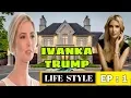 Ivanka Trump REAL LIFE Ivanka Trump Height Weight Age Biography Husband More PART 1