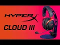 HyperX Cloud III Review - A Titan Has Entered the Chat