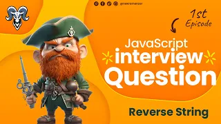 JavaScript Interview Question - 01 Reverse String Explained with Multiple Methods