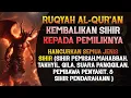 Download Lagu RUQYAH AL QUR'AN | KEMBALIKAN SIHIR KEPADA PEMILIKNYA | SEGALA MACAM SIHIR AKAN HANCUR ❗