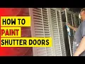 HOW TO PAINT SHUTTER DOORS - Painting Tutorial