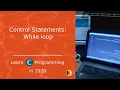 C Control Statements Introduction to Looping and while loop