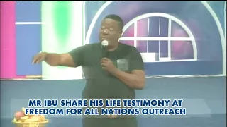 mr ibu life testimony freedom for all nations outreach