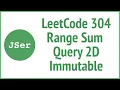 LeetCode 304 Range Sum Query 2D - Immutable JSer