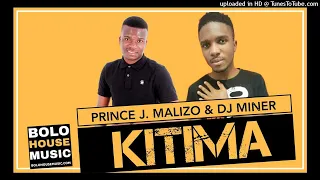 prince j malizo u0026 dj miner kitima new hit 2020 