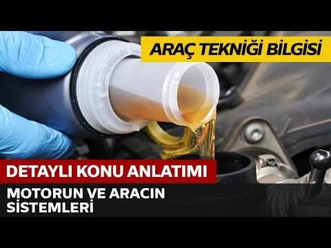 Araç Tekniği ve Motor Bilgisi / Motorun ve Aracın Sistemleri