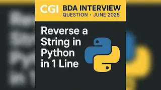 Reverse a String in Python in 1 Line CGI BDA Interview Question June 2025