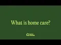 What is Home Care