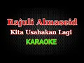Download Lagu Kita Usahakan Lagi - Rajuli Almaseid [Karaoke]