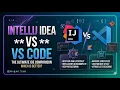 IntelliJ IDEA vs VS Code for Java The Ultimate Developer Showdown
